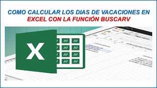 Como Calcular los Dias de Vacaciones en Excel con la Función BUSCARV [upl. by Milly616]