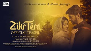 Zikr Tera Official Teaser  Surbhi Chandna amp Kunal jaisingh  Yash Tiwari  Naman Pareek KavyaKriti [upl. by Cummings]