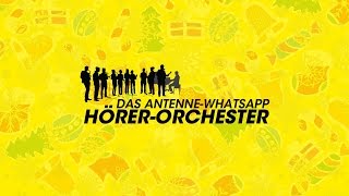 Antenne WhatsApp Hörer Orchester Stille Nacht [upl. by Amador]