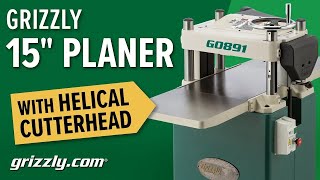 Grizzly 15quot Planer with Helical Cutterhead G0891 [upl. by Ihc]