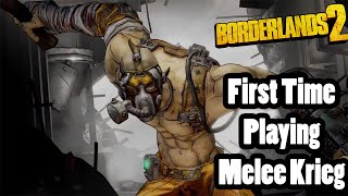 Borderlands 2 My first time playing Melee Krieg [upl. by Jelsma]