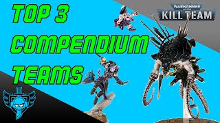 Kill Team Compendium TOP 3 TEAMS [upl. by Lytsirk171]