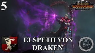 Total War Warhammer 3  Elspeth Von Draken  Immortal Empires  Part 5 No Commentary [upl. by Drawe]