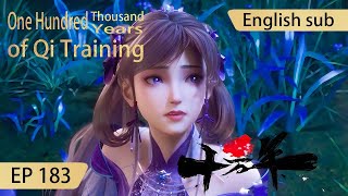 Eng Sub One Hundred Thousand Years of Qi Training EP183 highlights [upl. by Levinson288]