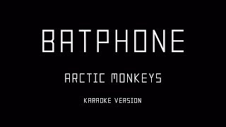 Arctic Monkeys  Batphone Karaoke instrumental [upl. by Andrej716]