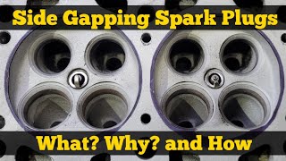 Side Gapping Spark Plugs  What Why and How [upl. by Durarte]