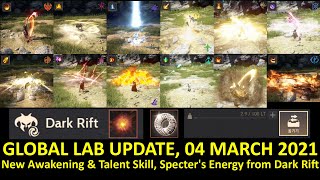 New Awakening amp Talent Skill quotSpecters Energyquot from Dark Rift Global Lab 04 March 2021 [upl. by Abie]