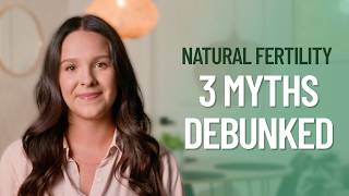 Is Natural Fertility Right For You 3 Myths Debunked [upl. by Johnath]