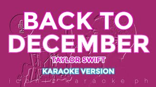 BACK TO DECEMBER Taylor Swift  Karaoke Version [upl. by Alleyne]