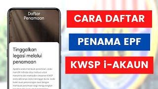 Cara Buat Penamaan Simpanan EPF Anda Secara Online Di Aplikasi KWSP iAkaun l Tambah amp Daftar Penama [upl. by Annawak]