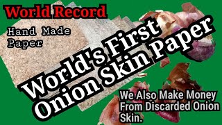 how to make a paper from onion skin hand mad paper THE WORLDS FIRST ONION SKIN PAPER [upl. by Moreta]