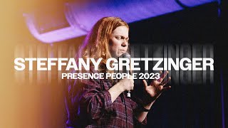 Steffany Gretzinger  Presence People Conference 2022 Legacy Nashville [upl. by Neleh445]