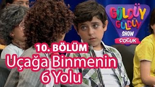 Güldüy Güldüy Show Çocuk 10 Bölüm Uçağa Binmenin 6 Yolu [upl. by Ztnaj]