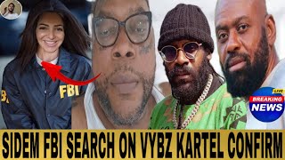 Sidem FBI Search CONFIRM Vybz Kartel Investigate Tarrus Riley Morns DEÄTH Lt Stitchie [upl. by Faun979]