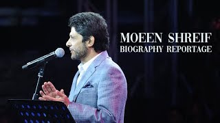 Moeen Shreif Biography Reportage [upl. by Lotsyrk]