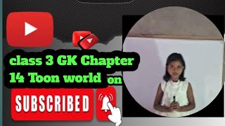 Class 3  GK Chapter 14  toon world 🌎 [upl. by Yuk]