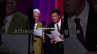 Atheists Dont Have No Songs  Steve Martin [upl. by Giesser]