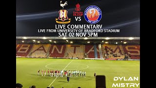 Emirates FA Cup First Round  Bradford CIty vs Aldershot Town  Live Commentary [upl. by Aihtnic]