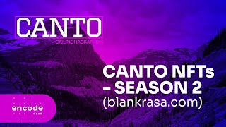 Canto Online Hackathon Canto NFTs  Season 2 blankrasacom [upl. by Prud]