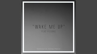 Wake Me Up [upl. by Violet]