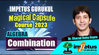 Combination for NIMCET  ALGEBRA  Magical Capsule Course  08  Impetus Gurukul [upl. by Llenrag]