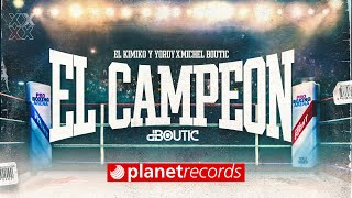 EL KIMIKO Y YORDY X MICHEL BOUTIC  El Campeón Video Oficial [upl. by Hudnut]