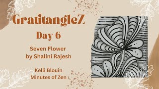 GratitangleZ 2024  Beginner Zentangle®  Day 6  Seven Flower [upl. by Syck]