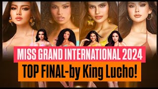 MISS GRAND INTERNATIONAL 2024  TOP FINAL By King Lucho [upl. by Cele]