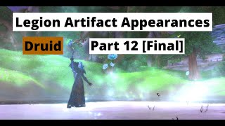 How to Obtain All Legion Artifact Weapon Appearances Same method in Dragonflight Druid [upl. by Schaab521]