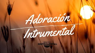 🙇🏽‍♂️🙏🏽Adoración Instrumental  Descanso Espiritual  A Solas Con Dios🙇🏽‍♂️🙏🏽 [upl. by Starobin]