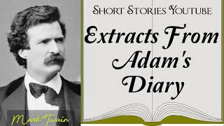 Extracts From Adams Diary by Mark Twain  Audiobooks Youtube Free  Mark Twain Short Stories [upl. by Inait]