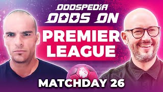 Odds On Premier League Predictions 202324 Matchday 26  Best Football Betting Tips amp Picks [upl. by Loring]