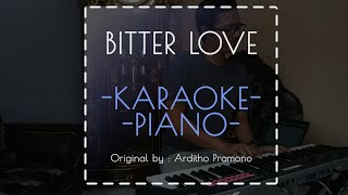 Bitterlove Ardhito Pramono Karaoke in C Raw content [upl. by Nerrawed]