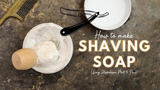 How to make Shaving Soap  Using Stephenson Melt amp Pour Soap [upl. by Merdith]