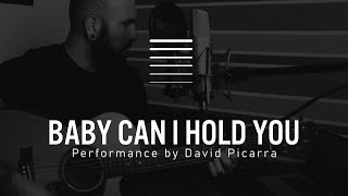 Tracy Chapman  Baby Can I Hold You  DAVID PICARRA COVER [upl. by Auerbach]