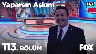 Yaparsın Aşkım 113 Bölüm [upl. by Netty]