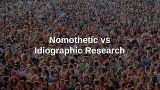 Idiographic vs Nomothetic [upl. by Brion82]