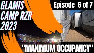 Glamis Camp RZREpisode 6 quotMAXIMUM OCCUPANCYquot [upl. by Ednargel]