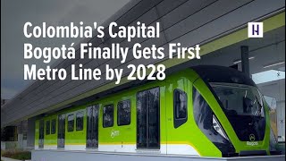 Colombias Capital Bogotá Finally Gets First Metro Line by 2028 [upl. by Magdaia]