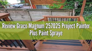 Review Graco Magnum 257025 Project Painter Plus Paint Sprayer Multicolor [upl. by Lena784]