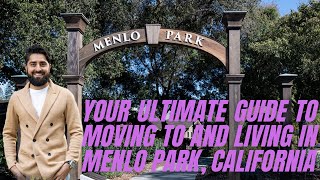 Your Ultimate Guide to Moving to and Living in Menlo Park California [upl. by Aubert]