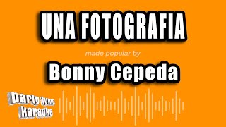 Bonny Cepeda  Una Fotografia Versión Karaoke [upl. by Segroeg]