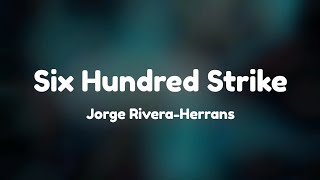 Six Hundred Strike Lyrics Epic the Musical by Jorge RiveraHerrans [upl. by Ilatan]