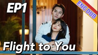 ENG DUB Flight to You EP1  Starring Wang Kai Tan Songyun  Urban Romantic [upl. by Farrah]