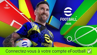 Comment se connecter à un compte eFootball 2025  Comment sinscrire sur Konami lD efootball Mobile [upl. by Almeeta]