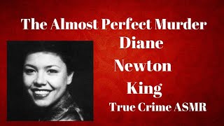 True Crime ASMR Diane Newton King Whispered [upl. by Florenza]