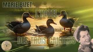 Marie Bizet  Lhôtel des trois canards 1941 [upl. by Elacsap]