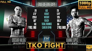 OSCAR VALDEZ MEXICO vs ADAM LOPEZ USA TKO FIGHT [upl. by Eimirej459]