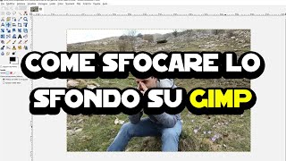 Come sfocare lo sfondo su Gimp effetto Bokeh [upl. by Gamaliel]