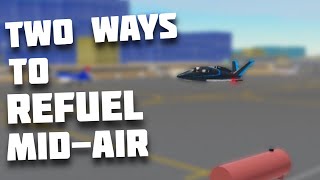 Two ways to refuel midair in PTFS [upl. by Behm]